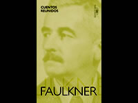 Reeditan los ''Cuentos reunidos'' de Faulkner