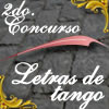 Felicitaciones a los ganadores del II Concurso de Letras de Tango