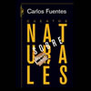 Carlos Fuentes. La naturaleza de un escritor sobrenatural