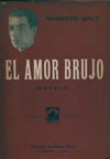 El amor brujo, de Roberto Arlt