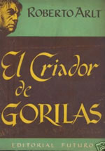 El criador de gorilas, de Roberto Arlt