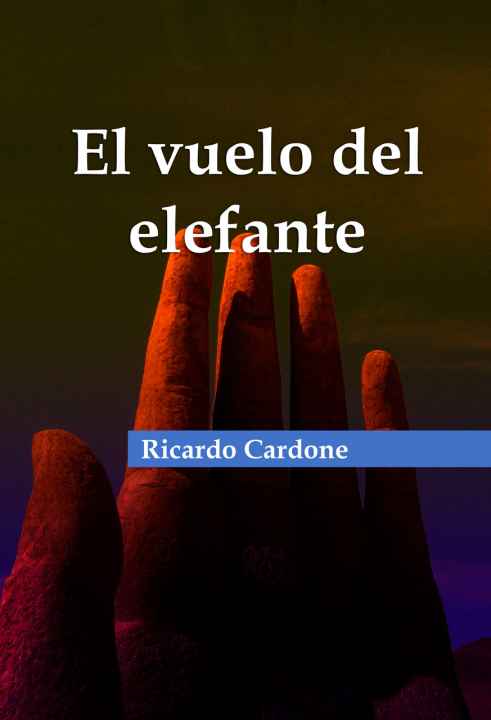El vuelo del elefante, de Ricardo Cardone