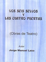 Los seis sellos y las cuatro puertas, de Jorge Manuel  Laso