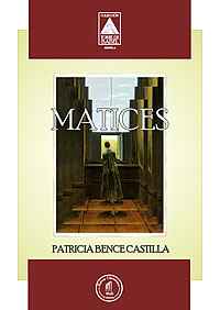 Matices, de Patricia Bence Castilla