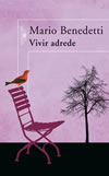 Vivir adrede, de Mario Benedetti