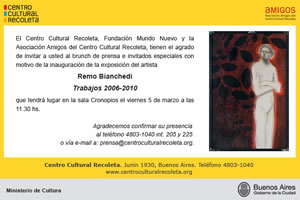 Inauguración de la exposición del artista Remo Bianchedi. Trabajos 2006-2010