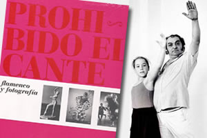 Prohibido el cante: Flamenco y fotografía 