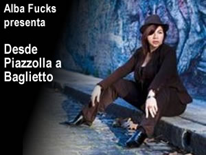 Alba Fucks: Desde Piazzolla a Baglietto