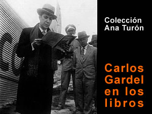 Carlos Gardel en los libros. Colección Ana Turón