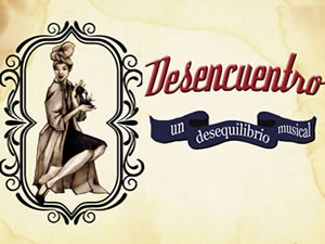 Desencuentro, un desequilibrio musical