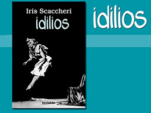 Presentación de Idilios, de Iris Scaccheri