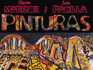 Mario Martínez y Luis Padilla: Pinturas