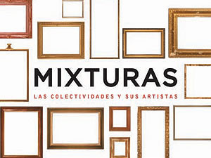Mixturas, las colectividades y sus artistas
