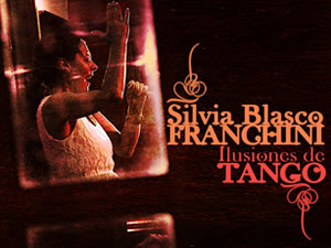Silvia Franchini presenta Ilusiones de Tango